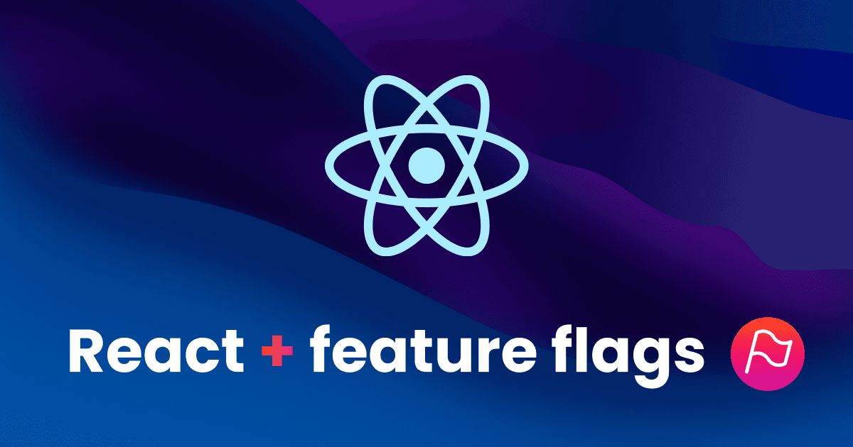 How to setup feature flags in React